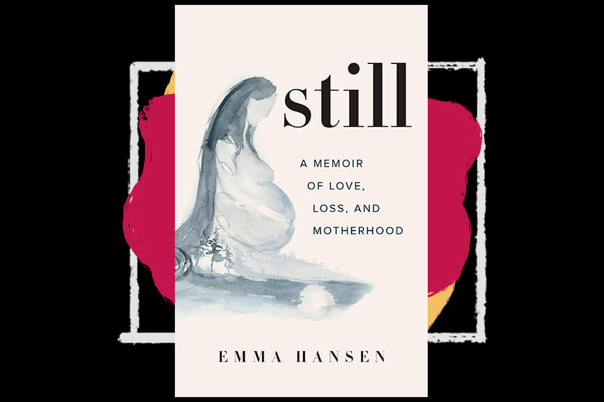 Still: a memory of love, loss and motherhood
